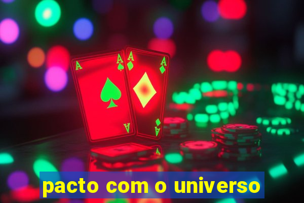 pacto com o universo